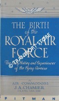 Book cover of The Birth of the Royal Air Force  by CHAMIER, J.A. 